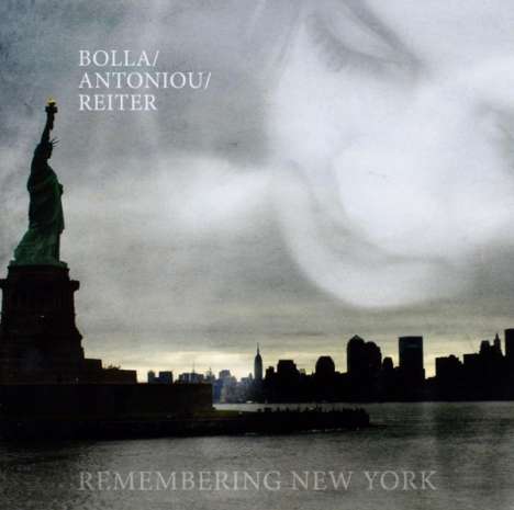 Bolla/Antoniou/Reiter: Remembering New York, CD