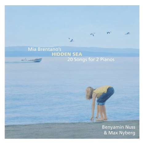 Mia Brentano (geb. 1955): Werke für 2 Klaviere "Hidden Sea", CD