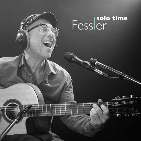 Peter Fessler (geb. 1959): Solo Time, CD