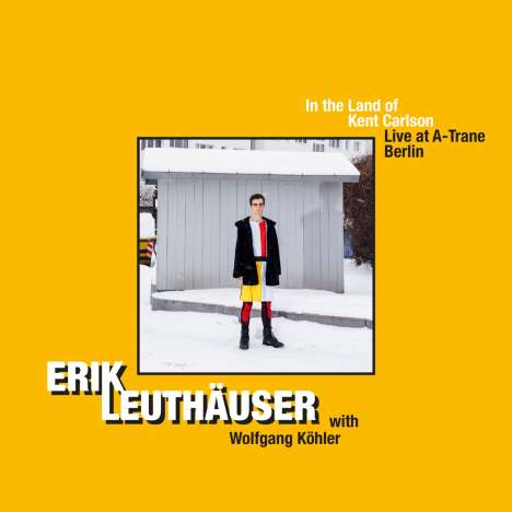 Erik Leuthäuser (geb. 1996): In the Land of Kent Carlson, CD
