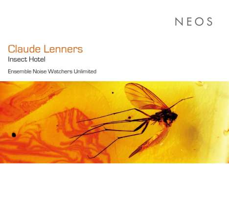 Claude Lenners (geb. 1956): Insect Hotel (Zyklus von 24 Stücken in  24 Sprachen), CD
