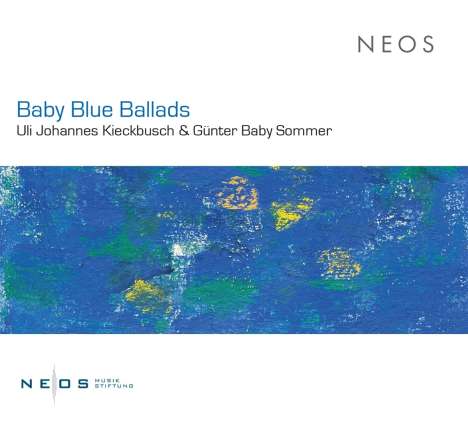 Uli Johannes Kieckbusch (geb. 1954): Baby Blue Ballads Nr.1-4, CD