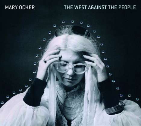 Mary Ocher: The West Against The People, CD