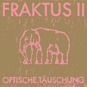 Fraktus II: Optische Täuschung, LP