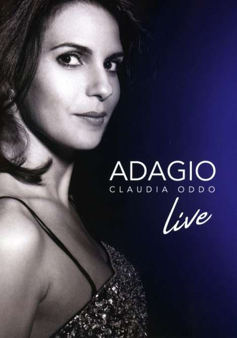 Claudia Oddo  - Adagio (Claudia Oddo live), DVD