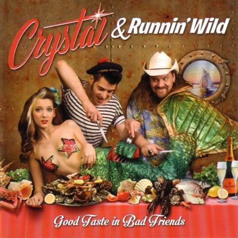 Crystal &amp; Runnin' Wild: Good Taste In Bad Friends, CD