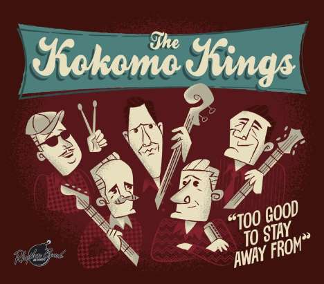 The Kokomo Kings: Too Good To Stay Away From, CD