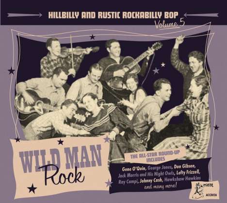 Wild Man Rock: Hillbilly And Rustic Rockabilly Bop Volume 5, CD