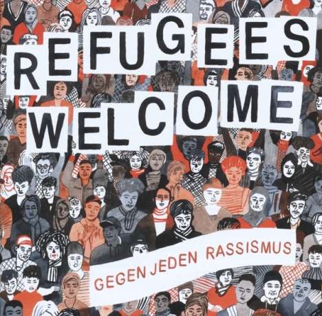 Refugees Welcome - Gegen jeden Rassismus, 2 LPs und 1 CD