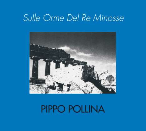 Pippo Pollina: Sulle Orme Del Re Minosse, CD