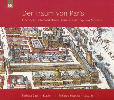 Der Traum von Paris - Eine literarisch-musikalische Reise auf den Spuren Mozarts, CD