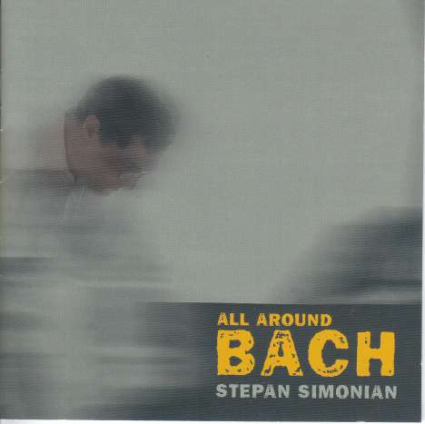 Stepan Simonian - All Around Bach, CD