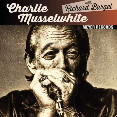 Charlie Musselwhite &amp; Richard Bargel: Blues With A Feeling / Christo Redentor, Single 10"