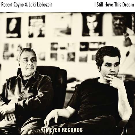 Robert Coyne &amp; Jaki Liebezeit: I Still Have This Dream, CD