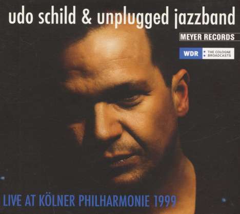 Udo Schild (geb. 1963): Live At Kölner Philharmonie 1999, CD