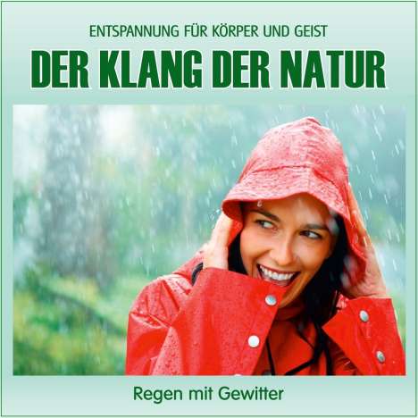 Der Klang der Natur - Regen mit Gewitter (ohne Musik), CD
