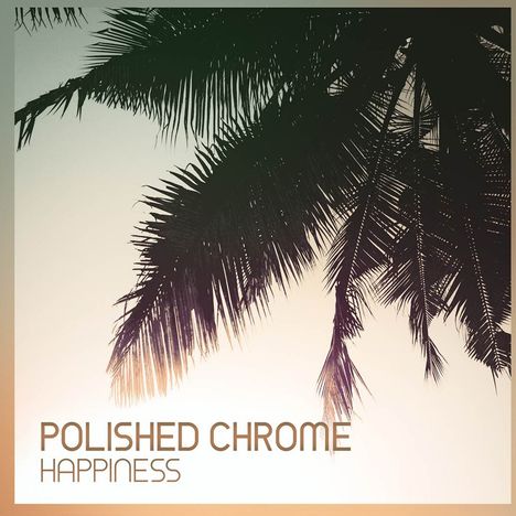 Polished Chrome: Happiness, CD