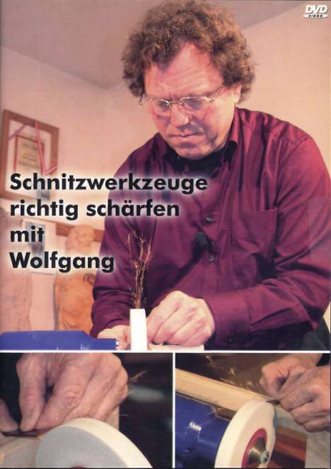 Schnitzwerkzeuge richtig schärfen mit Wolfgang, DVD