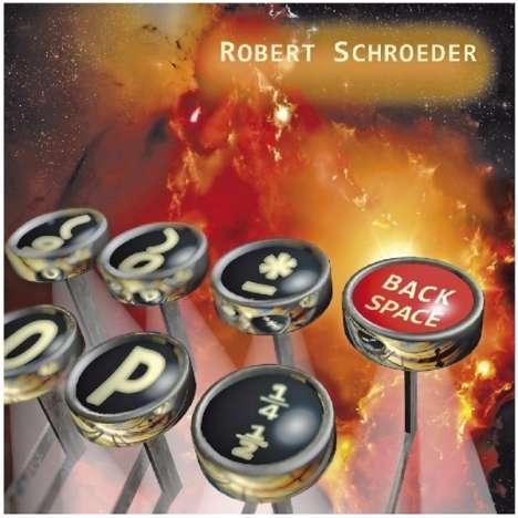 Robert Schroeder: Backspace, CD