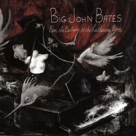 Big John Bates: From The Bestiary To The Leathering Room, LP