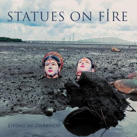 Statues On Fire: Living In Darkness, LP