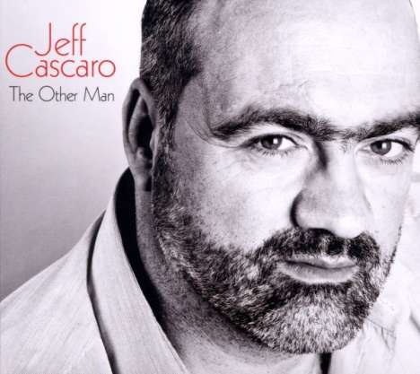 Jeff Cascaro (geb. 1968): The Other Man, CD