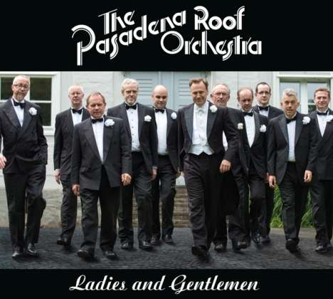 The Pasadena Roof Orchestra: Ladies And Gentlemen, CD