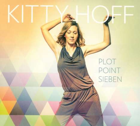 Kitty Hoff (geb. 1972): Plot Point Sieben, CD