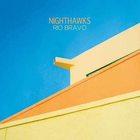 Nighthawks (Dal Martino/Reiner Winterschladen): Rio Bravo (180g), LP