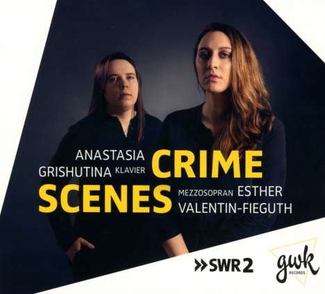 Esther Valentin-Fieguth &amp; Anastasia Grishutina - Crime Scenes, CD