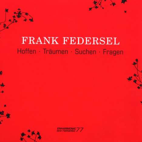 Frank Federsel (geb. 1964): Klaviermusik "Hoffen Träumen Suchen Fragen", CD