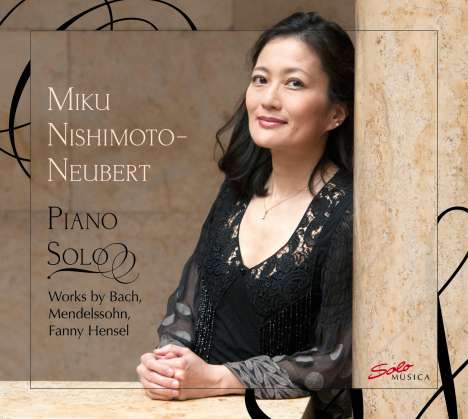 Miku Nishimoto-Neubert - Bach / Mendelssohn / Hensel, CD