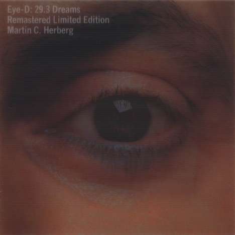 Martin C. Herberg: Eye-D: 29.3 Dreams (Remastered Limited Edition mit Wackelbild), CD