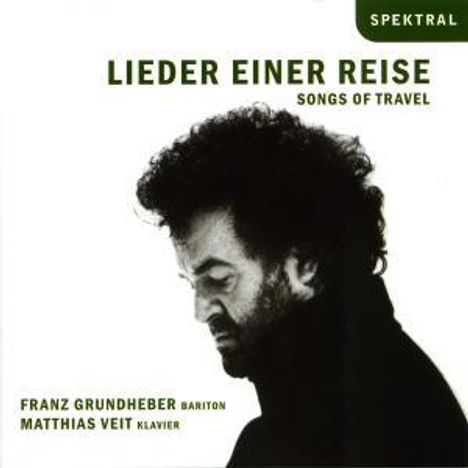 Franz Grundheber - Lieder einer Reise, CD