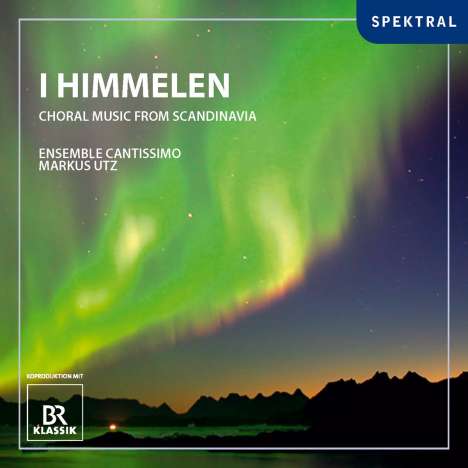 Ensemble Cantissimo - I Himmelen/Chormusik aus Skandinavien, CD
