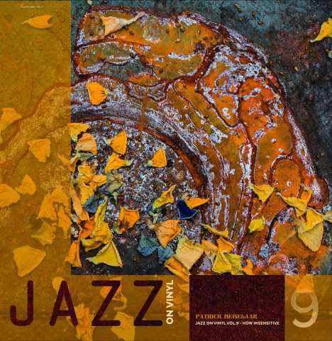 Patrick Bebelaar (geb. 1971): Jazz On Vinyl Vol. 9 - How Insensitive (180g) (Limited Numbered Edition), LP