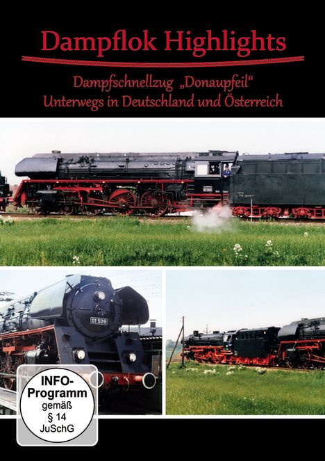 Dampflok Highlights: Dampfschnellzug "Donaupfeil" - Unterwegs in Deutschland und Österreich, DVD