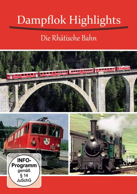 Die Rhätische Bahn - Dampf auf allen Teilstrecken der RhB, DVD