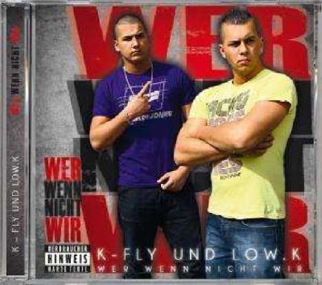 K-Fly &amp; Low K.: Wer wenn nicht wir, CD