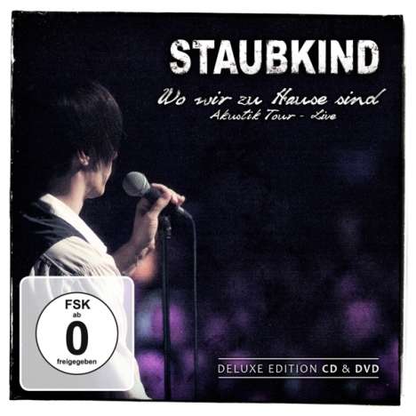 Staubkind: Wo wir Zuhause sind: Akustik-Tour Live (Deluxe Edition), 1 CD und 1 DVD