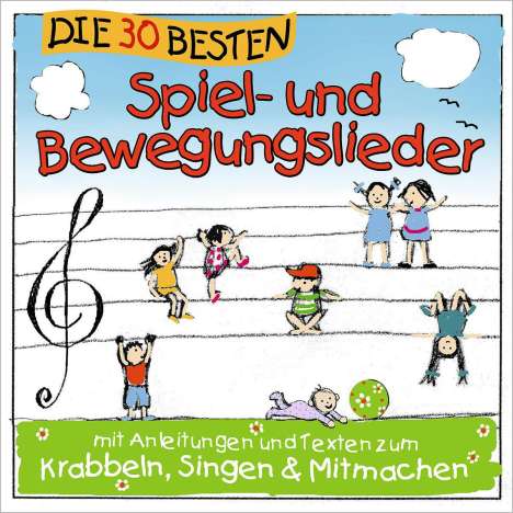 Simone Sommerland, Karsten Glück &amp; Die Kita-Frösche: Die 30 besten Spiel- und Bewegungslieder: Kinderlieder und Babylieder, CD