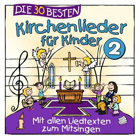 Simone Sommerland, Karsten Glück &amp; Die Kita-Frösche: Die 30 Besten Kirchenlieder für Kinder 2, CD