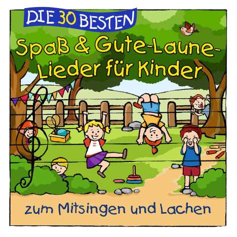 Simone Sommerland, Karsten Glück &amp; Die Kita-Frösche: Die 30 besten Spaß &amp; Gute-Laune-Lieder für Kinder, CD