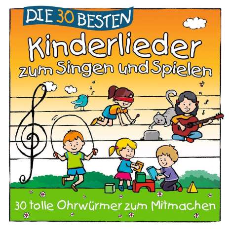 Simone Sommerland, Karsten Glück &amp; Die Kita-Frösche: Die 30 besten Kinderlieder zum Singen und Spielen, CD