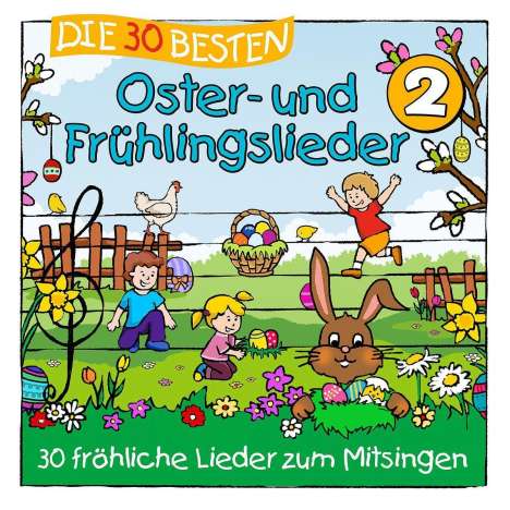 Simone Sommerland, Karsten Glück &amp; Die Kita-Frösche: Die 30 besten Oster- und Frühlingslieder 2, CD