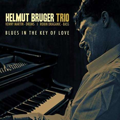 Helmut Bruger: Blues In The Key Of Love, CD