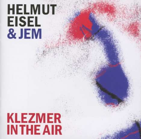 Helmut Eisel (geb. 1955): Klezmer In The Air, CD