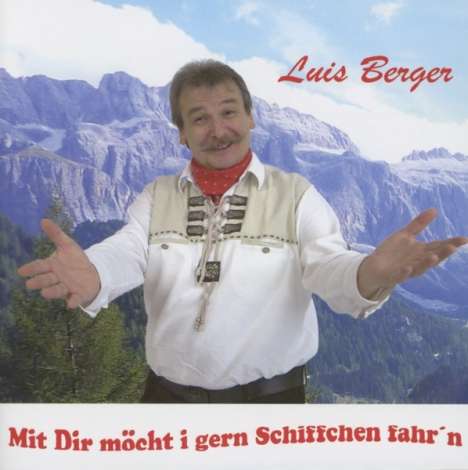 Luis Berger: Mit Dir möcht i gern Schiffchen fahr'n, Maxi-CD