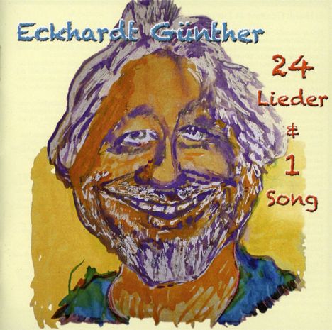 Eckhardt Günther (geb. 1952): 24 Lieder &amp; 1 Song, 2 CDs