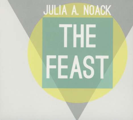 Julia A. Noack: The Feast, CD